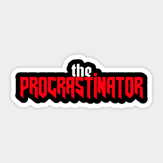 The Procrastinator, Nonsense Sticker by ILT87